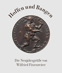Wilfried Fitzenreiter. Hoffen und Bangen, Münster 2019
